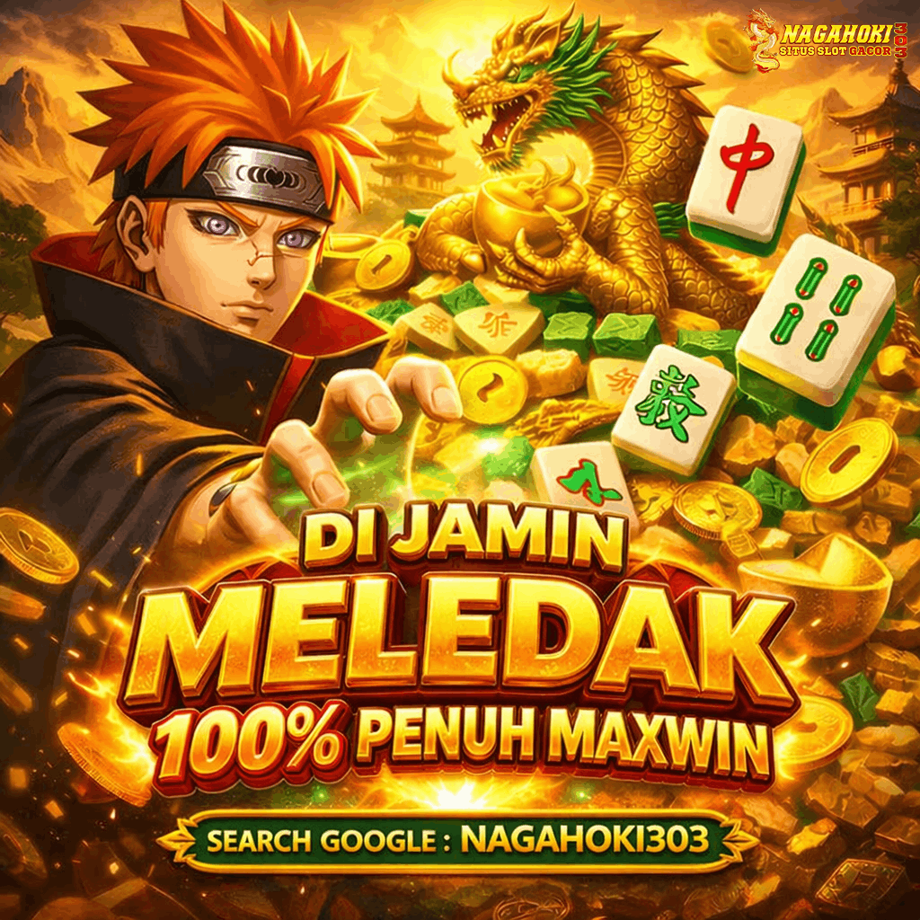 NAGAHOKI303: Link Situs Slot Gacor MPO Terbaru Di Jamin Meledak 100% Penuh Maxwin
